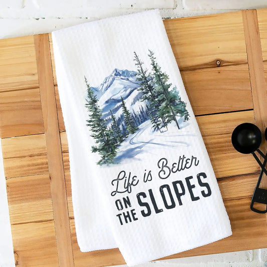 Life is Better on the Slopes Ski Kitchen Dish Towel